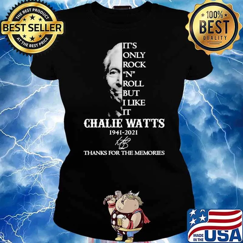 It's Only Rock N Roll But I Like It Challie Watts Thanks For The Memories Shirt Ladies tee