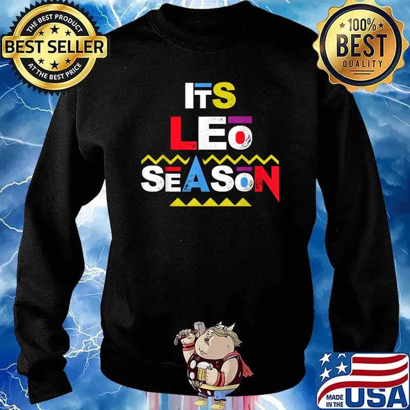 Its Leo Season T-Shirt Sweater
