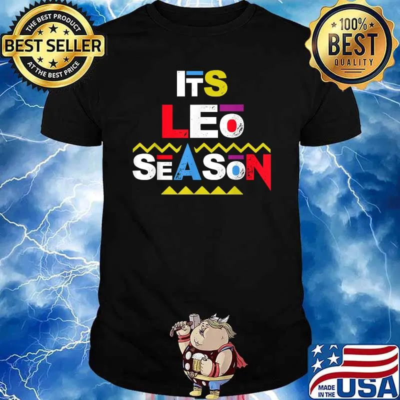 Its Leo Season T-Shirt