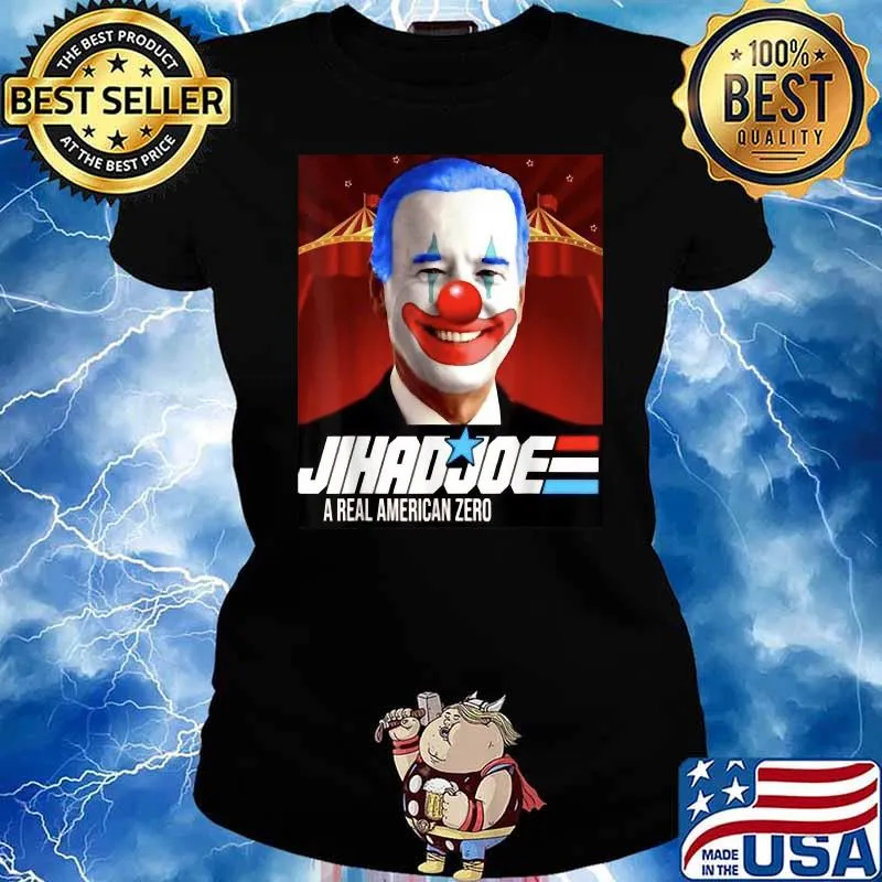 Jihad Joe Biden A Real American ZERO T-Shirt Ladies tee