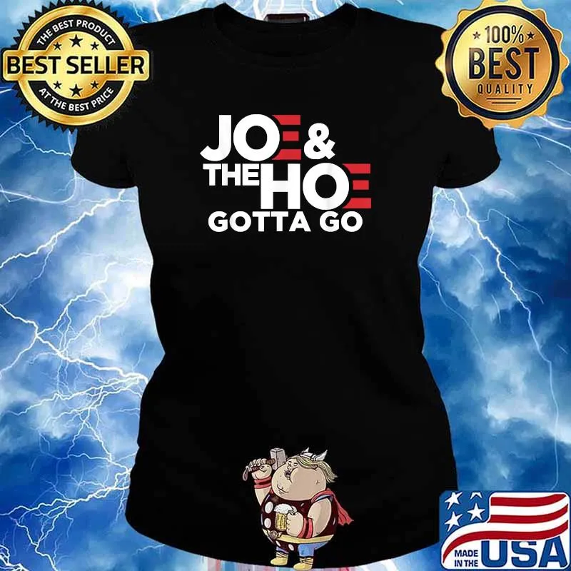 Joe's Gotta Go Meme Biden T-Shirt Ladies tee