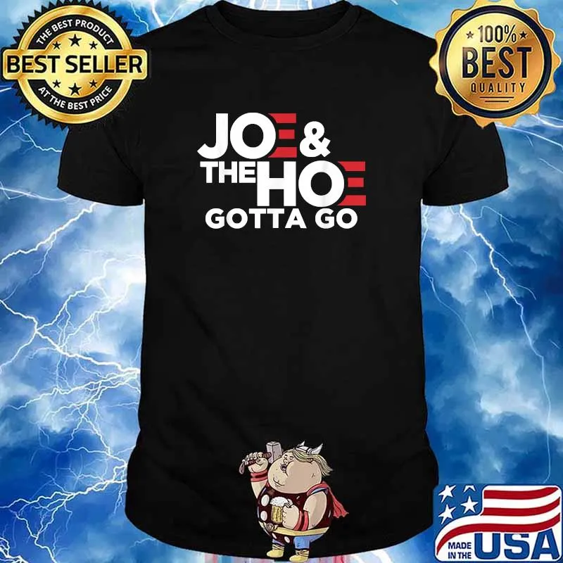 Joe's Gotta Go Meme Biden T-Shirt