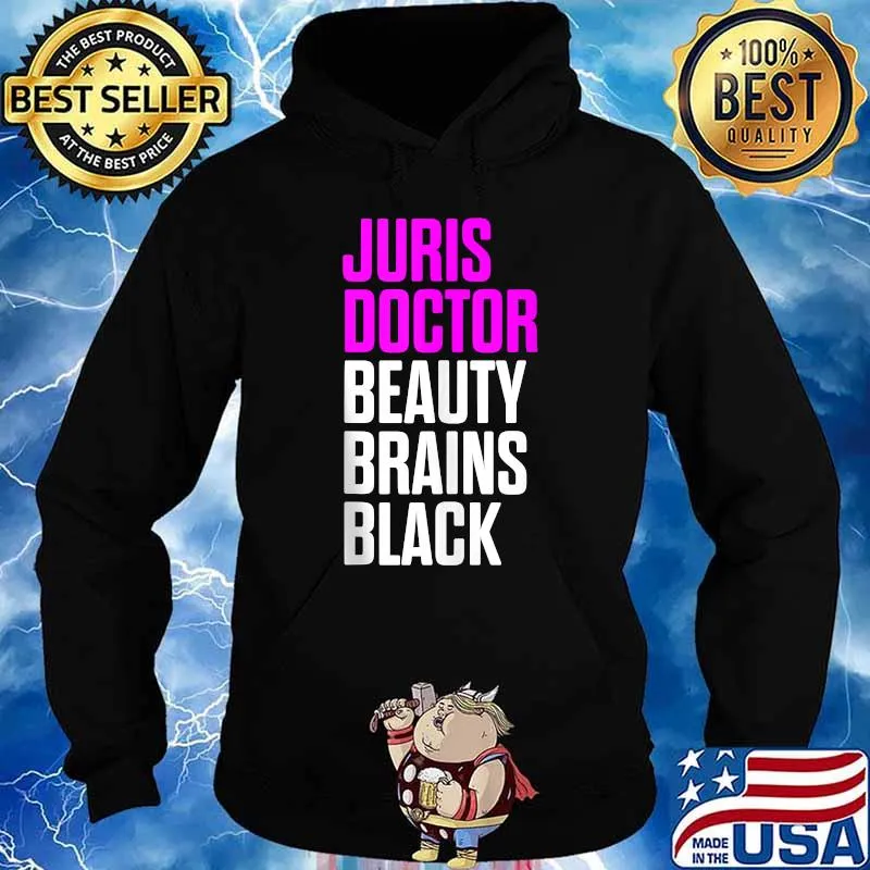 Juris Doctor Beauty Brains Black of Jurisprudence Law School Graduation T-Shirt Hoodie