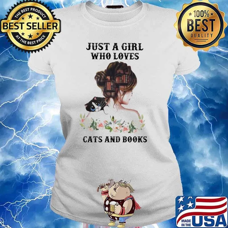 Just A Girl Who Loves Cats And Books Flower Shirt Ladies tee