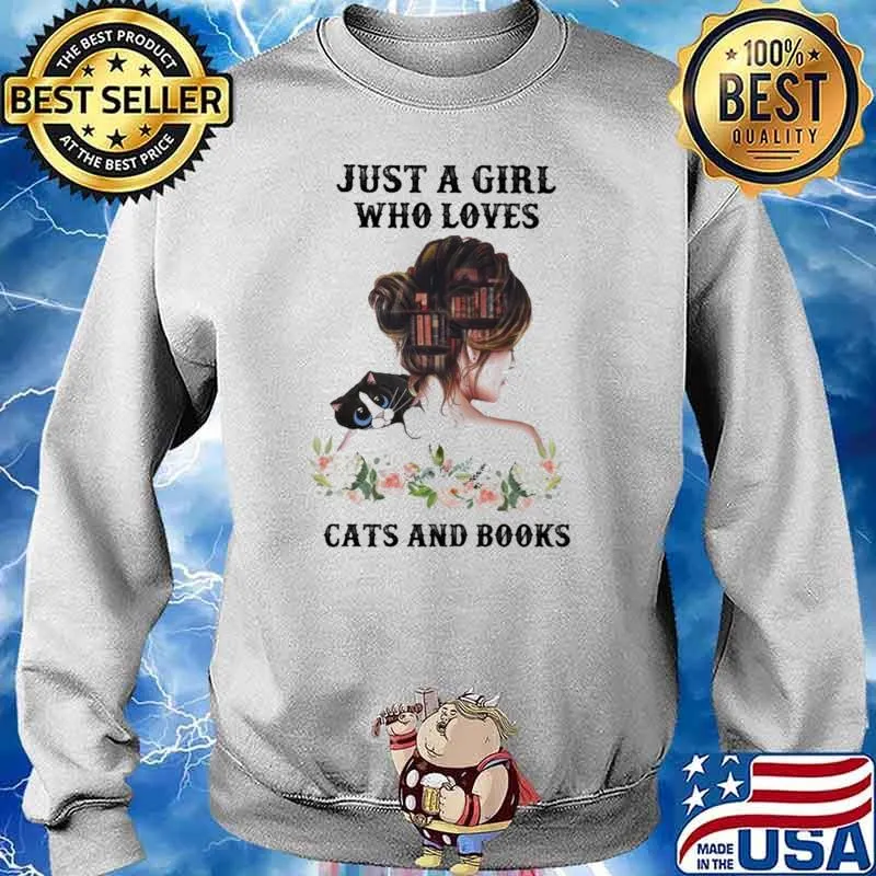 Just A Girl Who Loves Cats And Books Flower Shirt Sweater