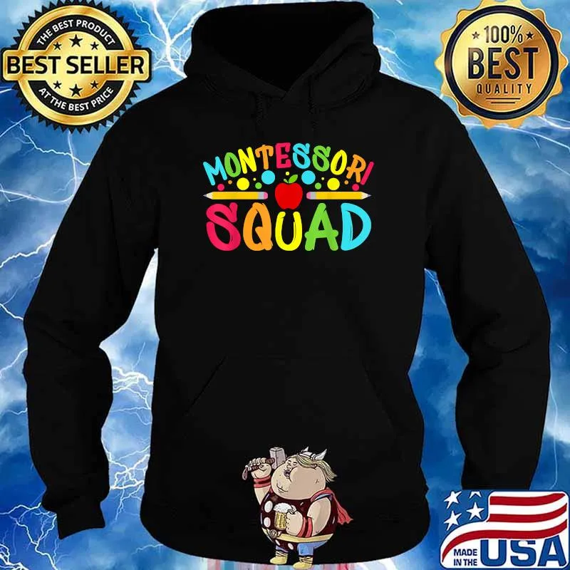 Montessori Squad Montessori Teacher Back To School T-Shirt Hoodie