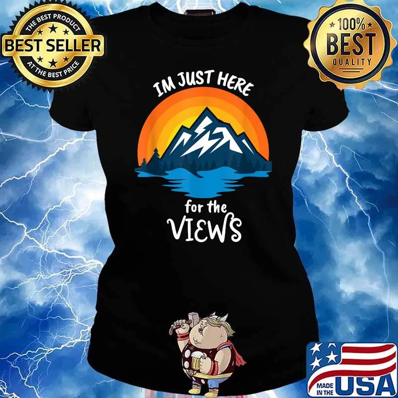 Mountain Sunset I'm Just Here For the Views Nature Hiking T-Shirt Ladies tee