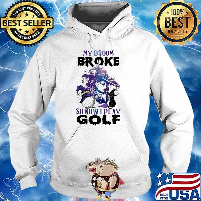 My broom broke so now i play golf witch cat halloween Hoodie
