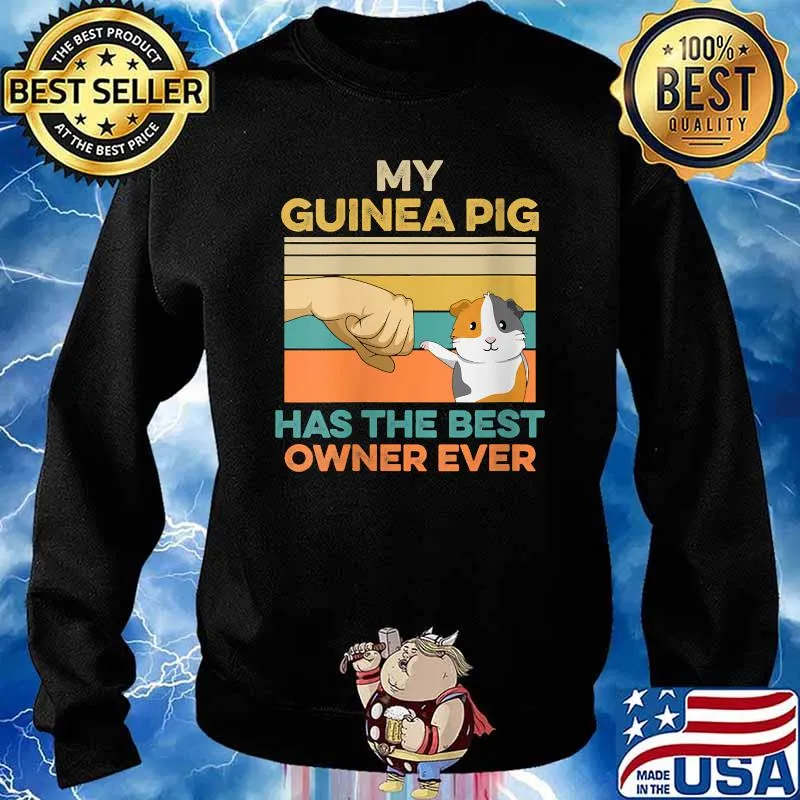 My Guinea Pig Has The Best Owner Ever Vintage T-Shirt Sweater