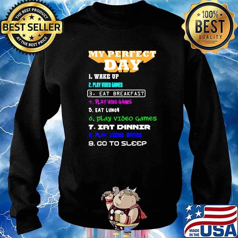 My Perfect Day Video Games T-Shirt Sweater