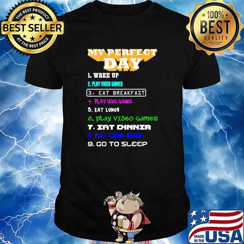My Perfect Day Video Games T-Shirt