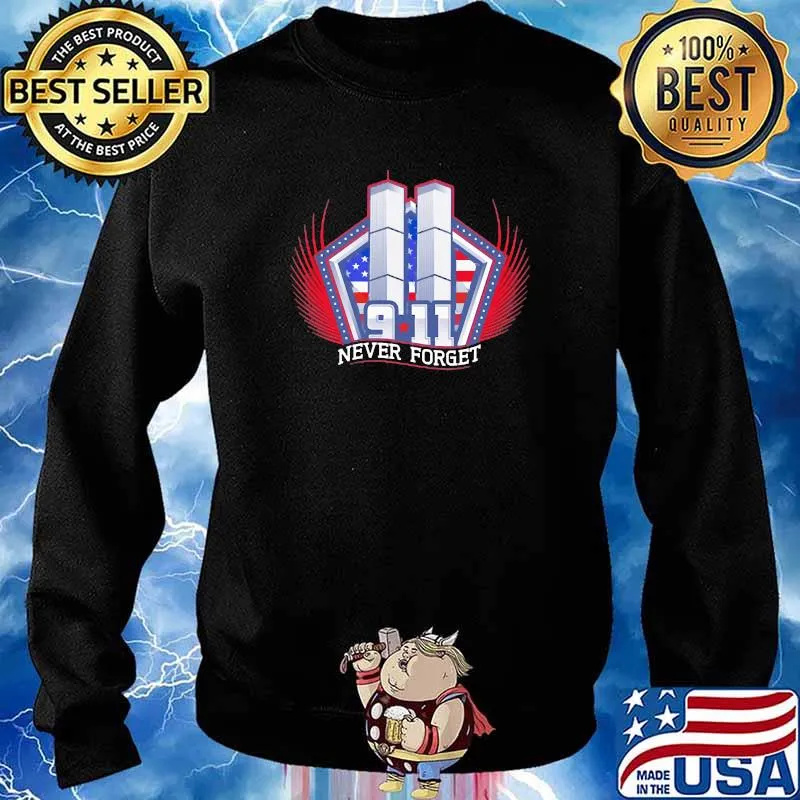 Never forget 911 patriot s Sweater