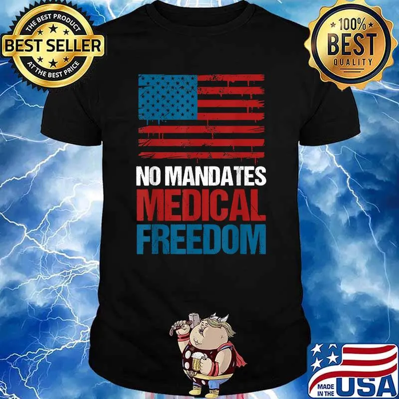 No Mandates Medical Freedom American Flag T-Shirt
