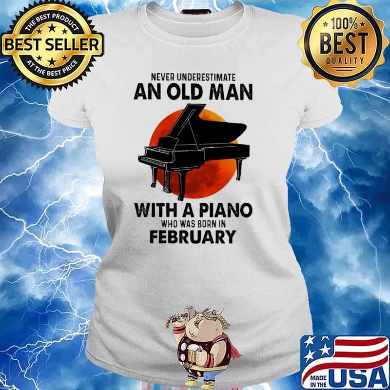 Nver Underestimate An Old Man With A Piano Who Was Born In February Blood moon Shirt Ladies tee