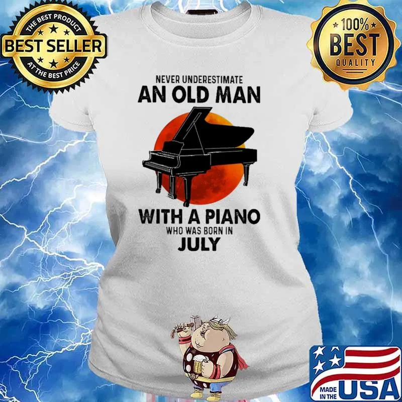 Nver Underestimate An Old Man With A Piano Who Was Born In July Blood moon Shirt Ladies tee