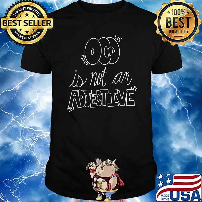 OCD awareness, OCD is not an adjective T-Shirt