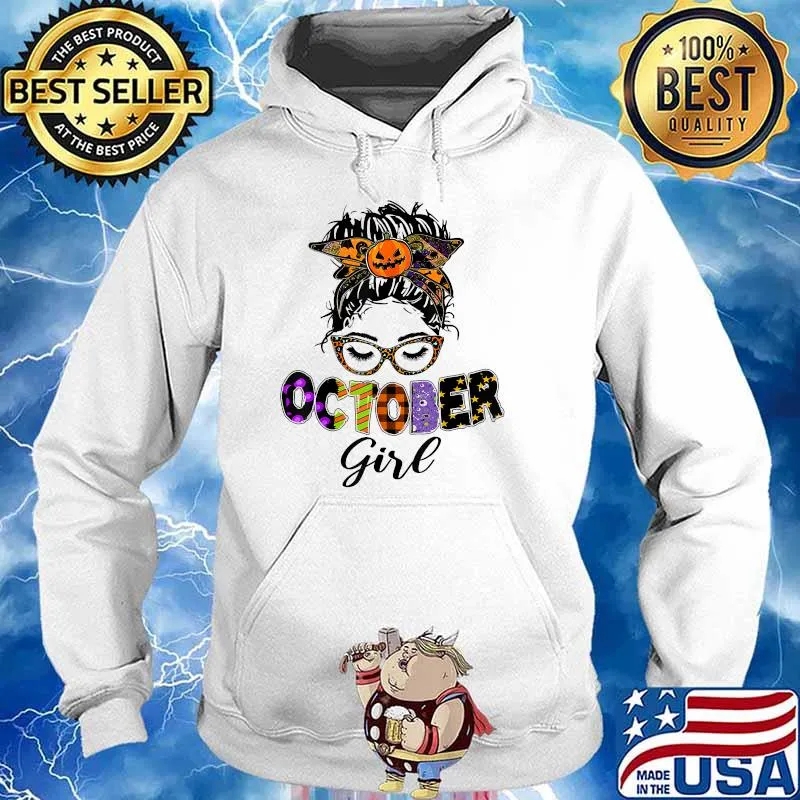 October Girl Halloween Messy Bun October Birthday T-Shirt Hoodie