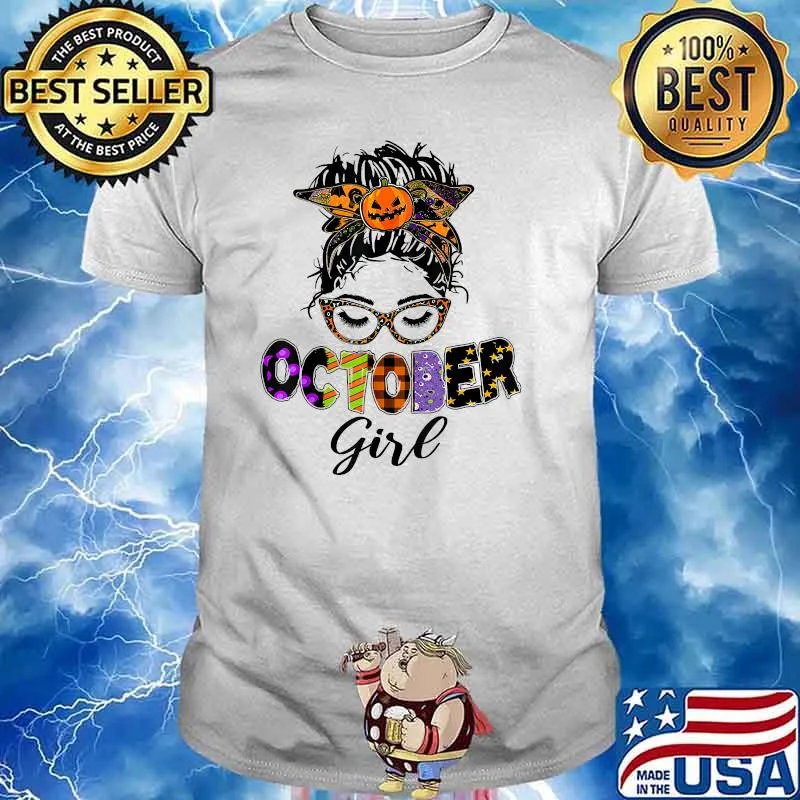 October Girl Halloween Messy Bun October Birthday T-Shirt