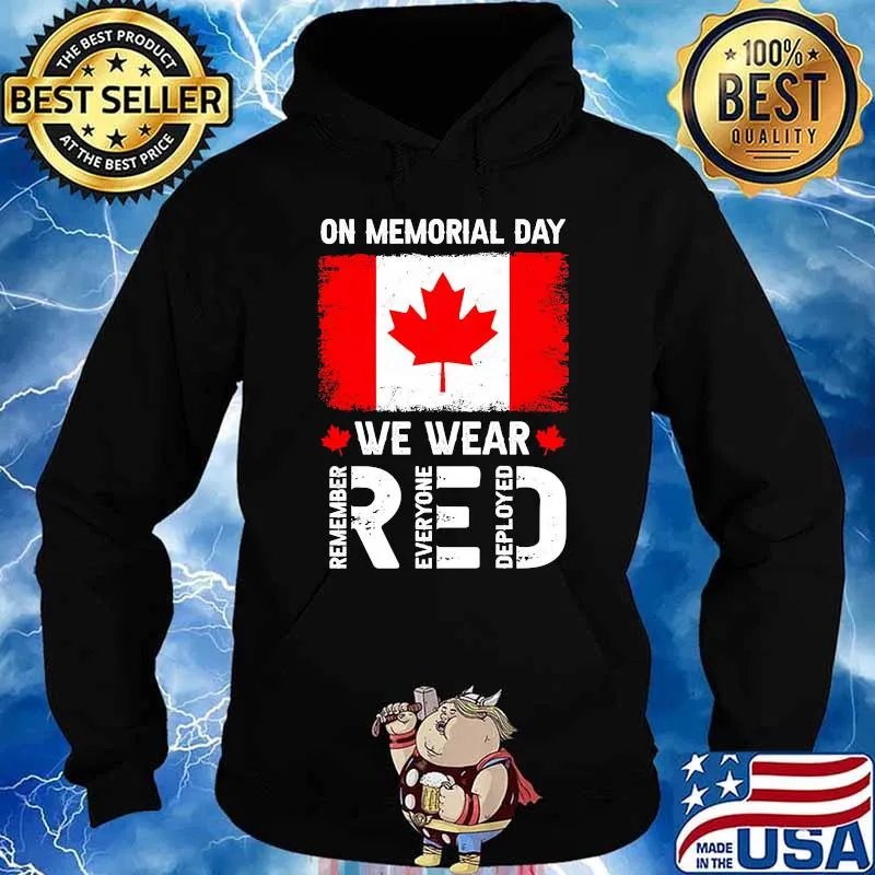 On Memorial Day We Wear Red Remember Everyone Deployed Flag Shirt Hoodie