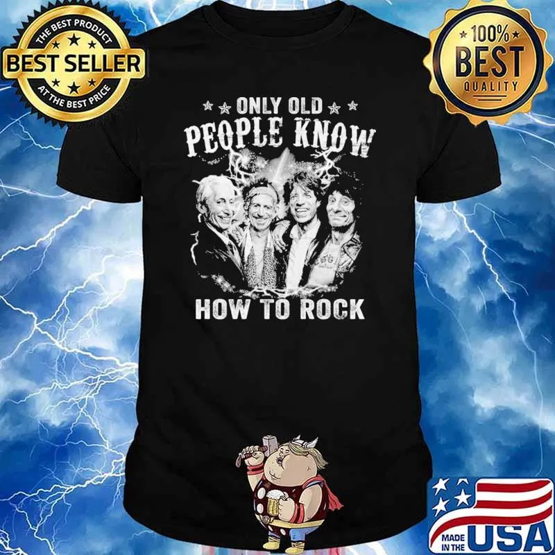 Only Old People Know How To Rock Shirt