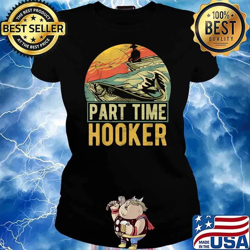 Part Time Hooker Fishing Retro T-Shirt Ladies tee