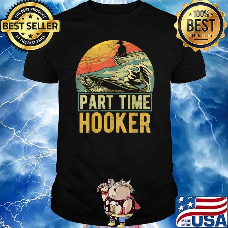 Part Time Hooker Fishing Retro T-Shirt
