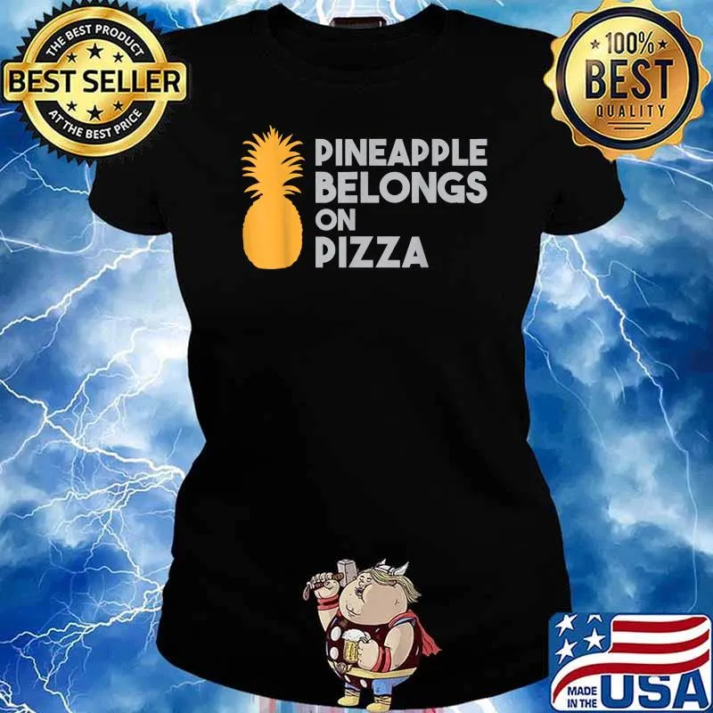 Pineapple Belongs On Pizza Fruit Food T-Shirt Ladies tee