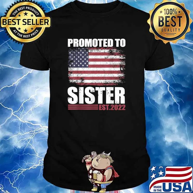 Promoted To Sister Happy Family With Vintage Flag T-Shirt
