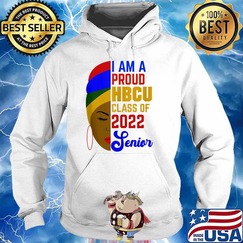 Proud HBCU Class of 2022 Senior Black women T-Shirt Hoodie
