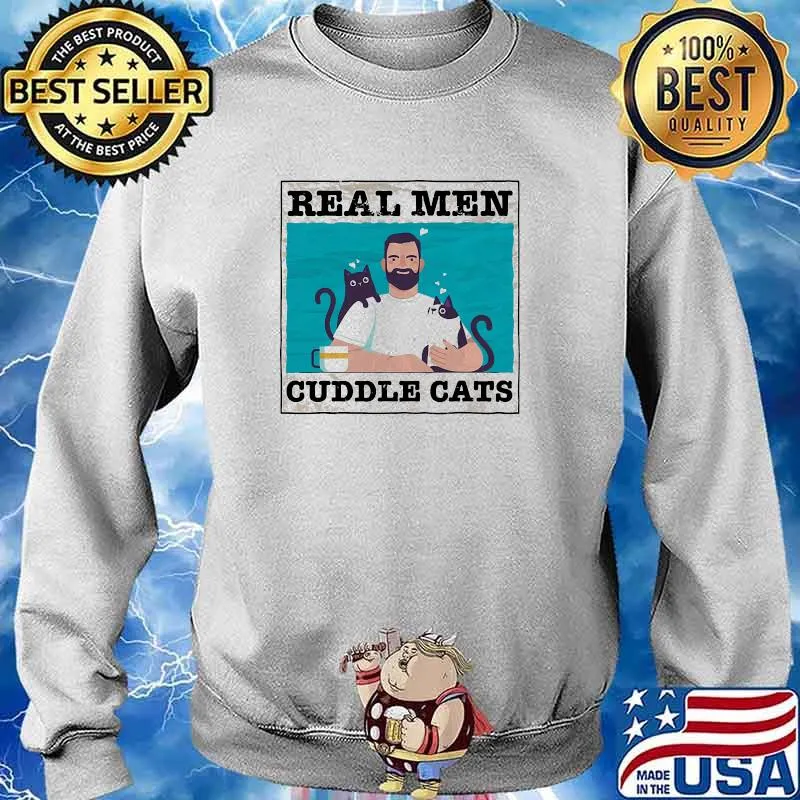 Real men cuddle cats Sweater