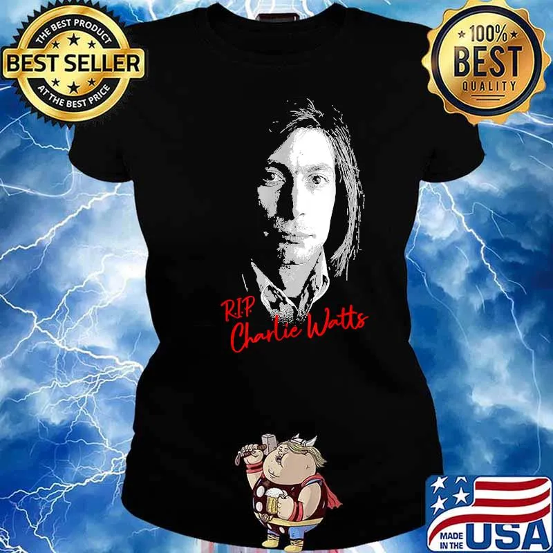 Rip Charlie Watts Remember drummer forever T-Shirt Ladies tee