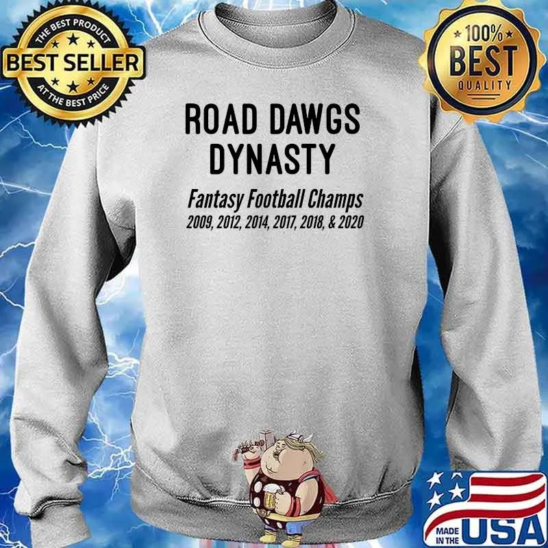 Road dawgs dynasty fantasy football champs T-Shirt Sweater