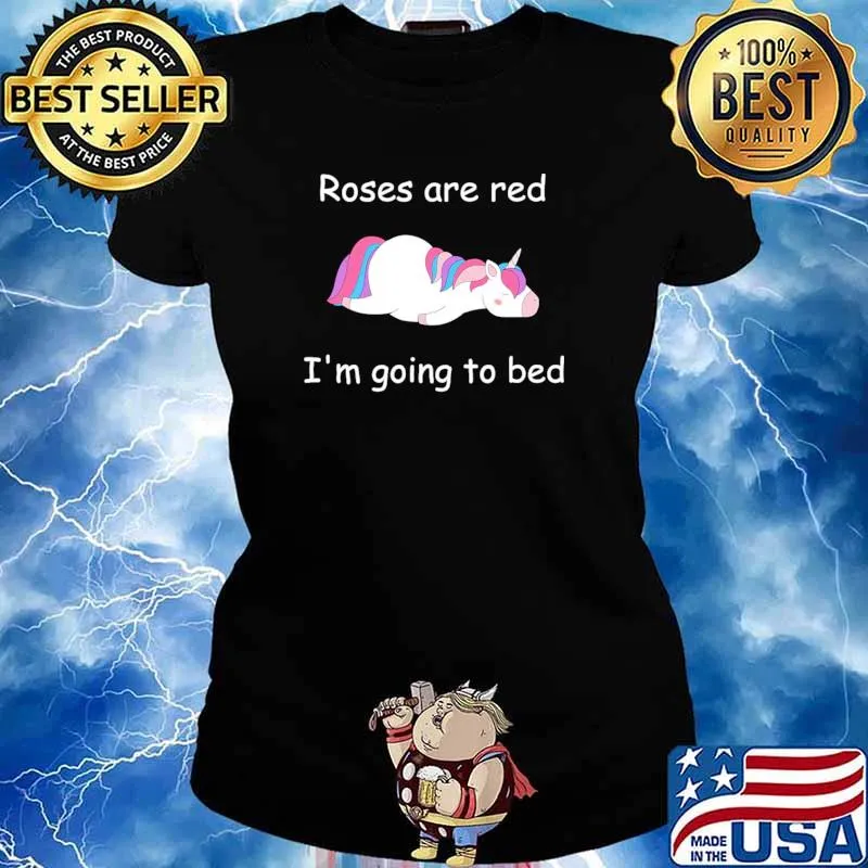 Roses Are Red Unicorn I'm Going To Bed Shirt Ladies tee