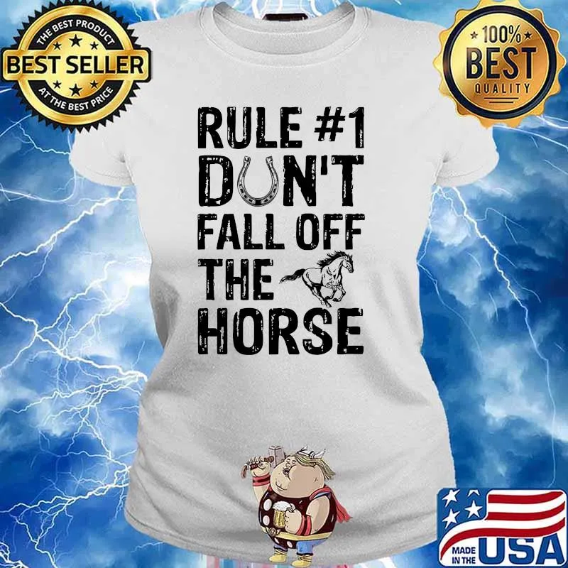 Rule dont fall off the horse s Ladies tee