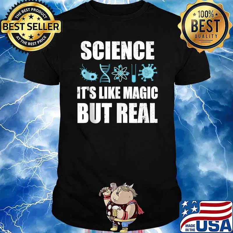 Science It's Like Magic But Real T-Shirt