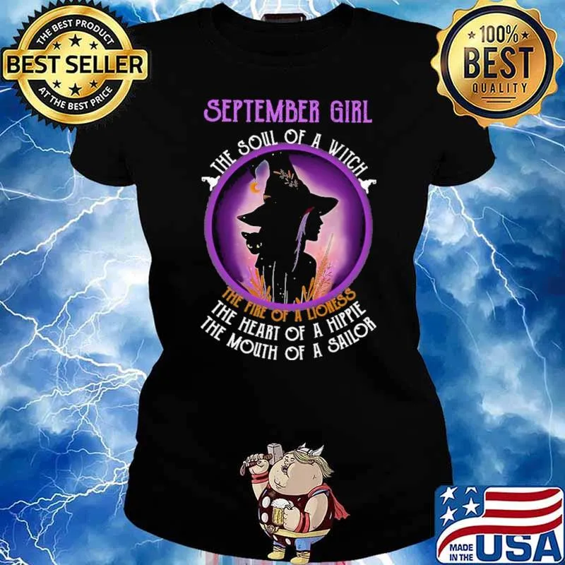 September Girl Soul Of A Witch The Fire Of A Lioness The Heart Of A Hippie Shirt Ladies tee
