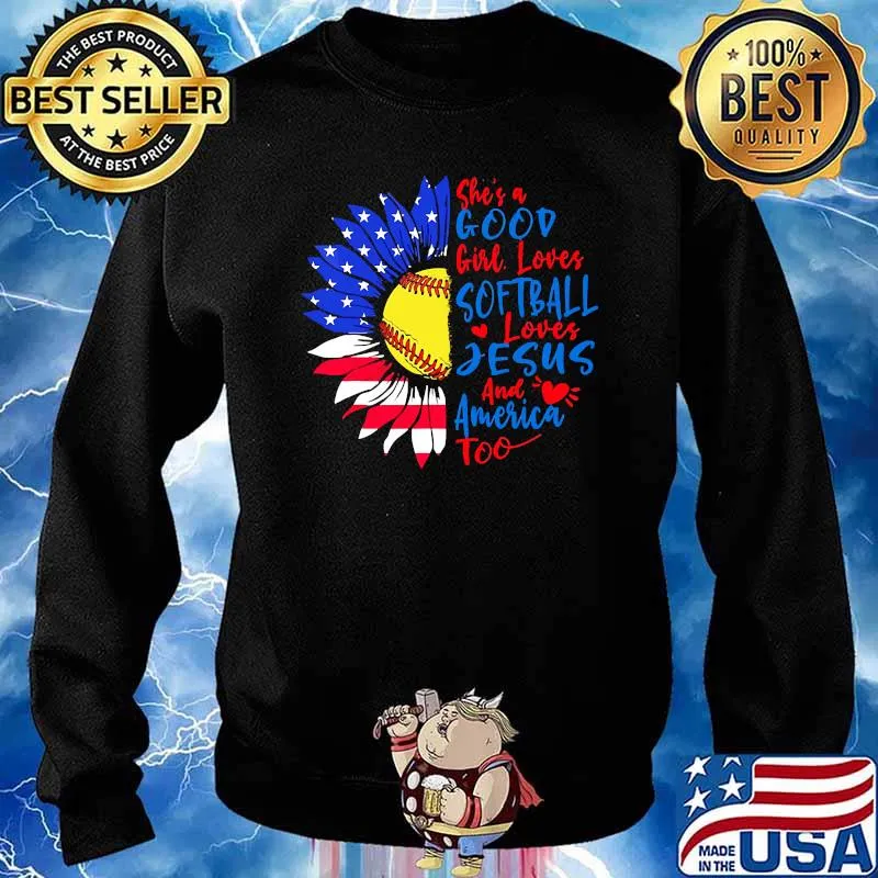 She a good girl love softball loves jesus and america too sunflower flag s Sweater