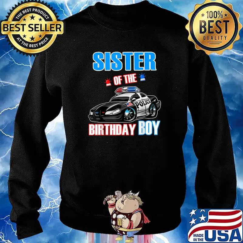 Sister Of The Birthday Boy Policeman Officer Party T-Shirt Sweater