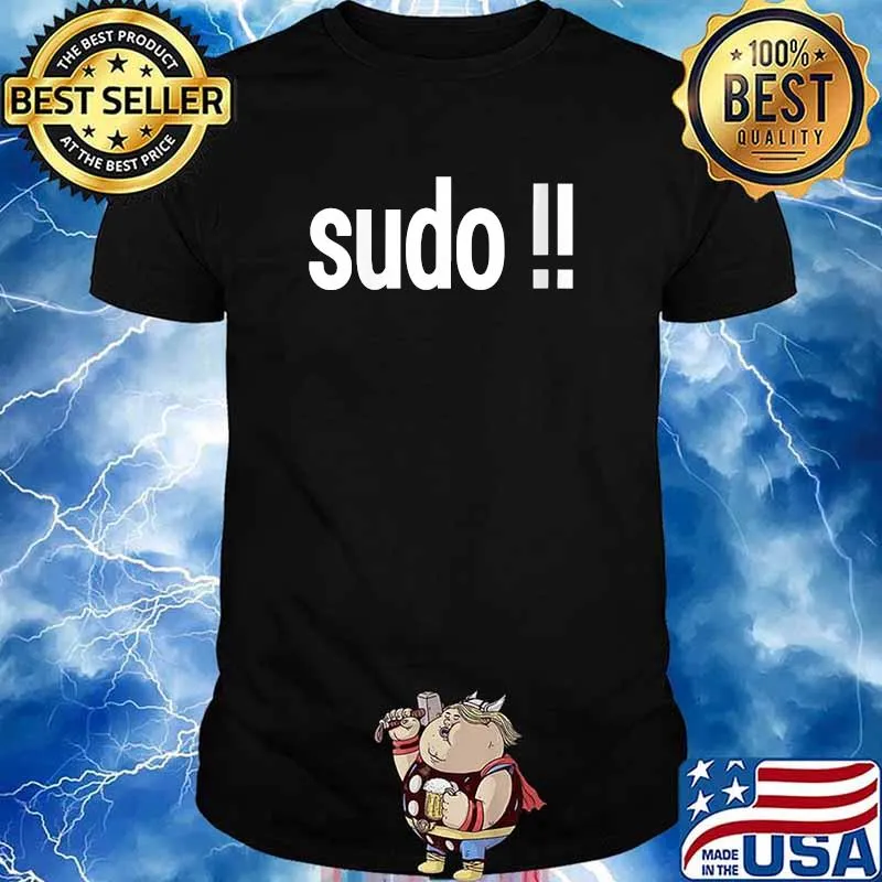 Sudo !! T-Shirt