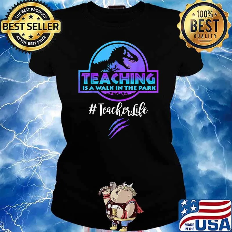 Teaching Is A Walk In the Park Teacher Life Dinosaur T-Shirt Ladies tee