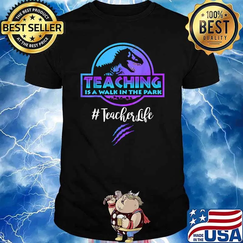 Teaching Is A Walk In the Park Teacher Life Dinosaur T-Shirt