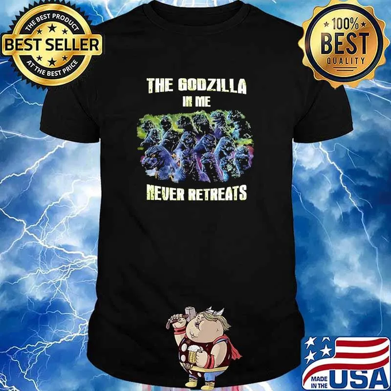 The godzilla in me never retreats kong shirt
