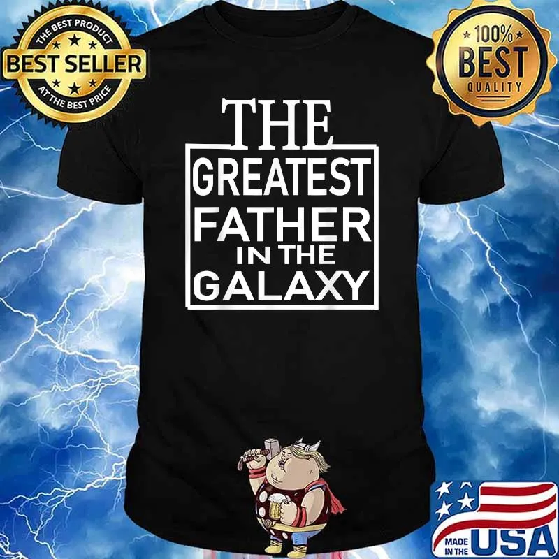 The greatest father in the galaxy for men T-Shirt