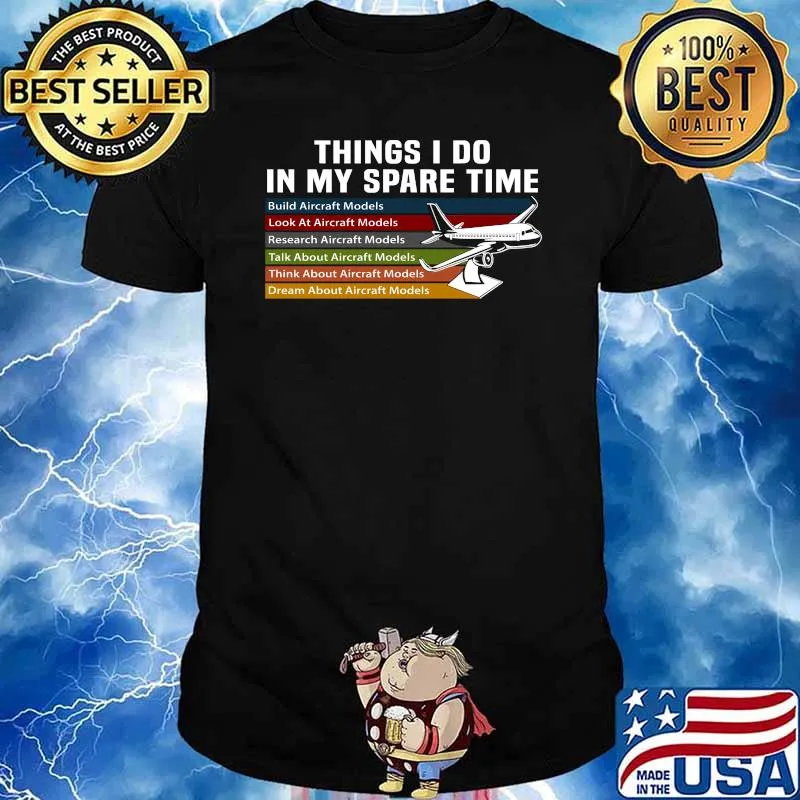 Things I Do In My Spare Time Build Aircraft models look at aircraft models Model Aircraft Vintage T-Shirt