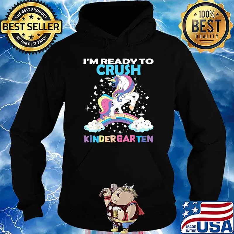 Unicorn I'm Ready Crush Kindergarten Back to School Here I Come T-Shirt Hoodie