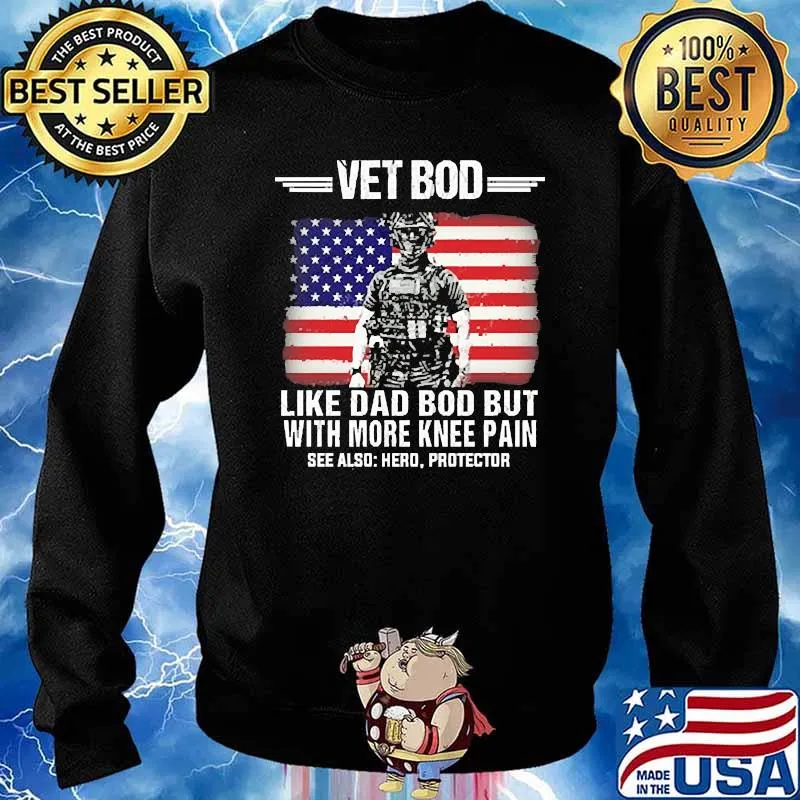Vet bod like dad bod but with more knee pain american flag Sweater