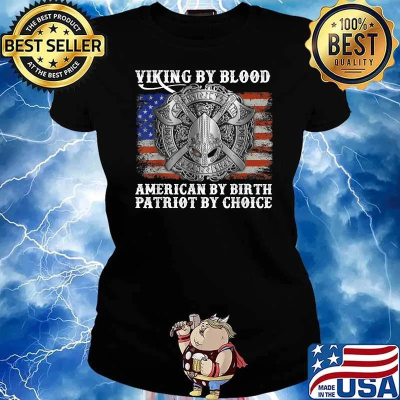 Viking By Blood American By Birth Patriot By Choice American Flag T-Shirt Ladies tee