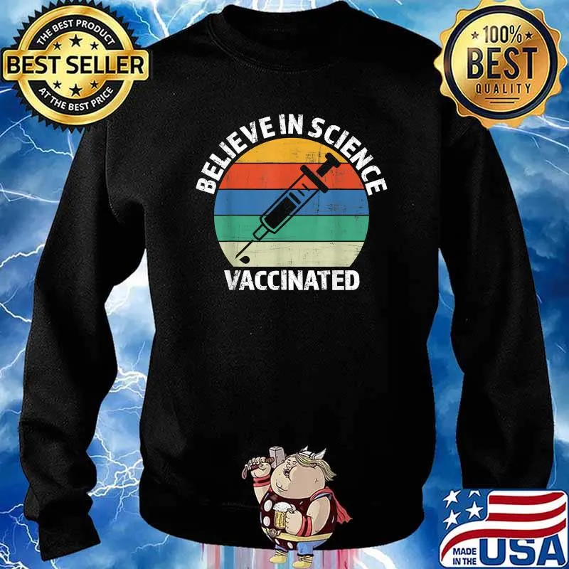 Vintage Retro Believe in Science Vaccinated T-Shirt Sweater