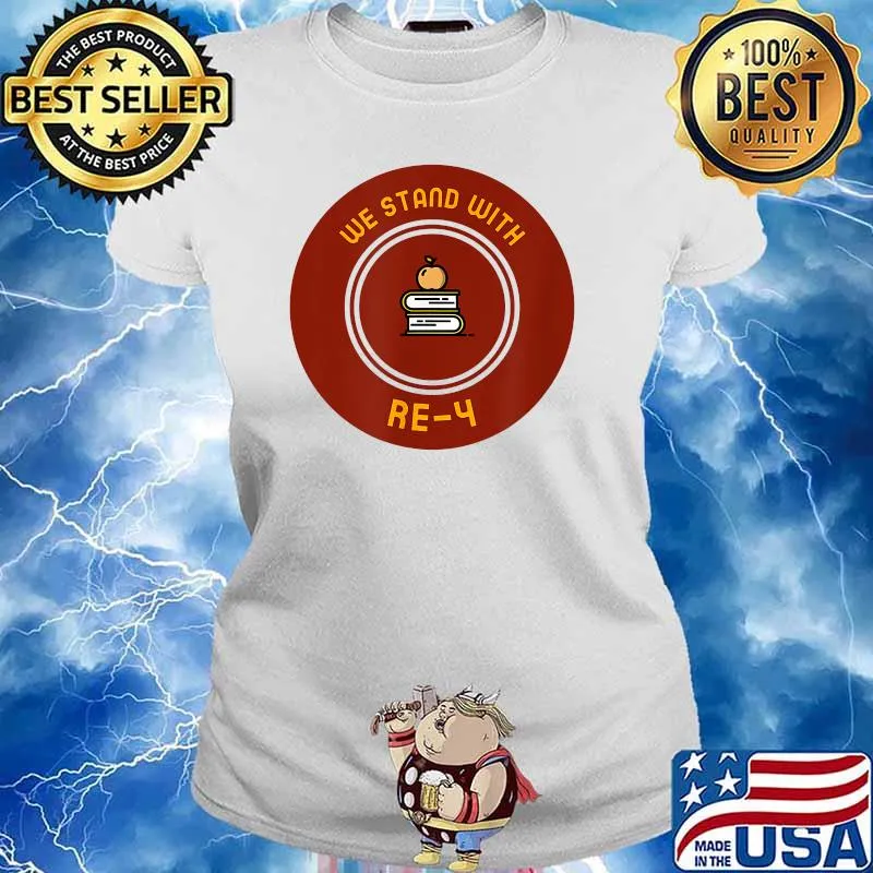 We Stand With RE-4 Educational Community Support T-Shirt Ladies tee