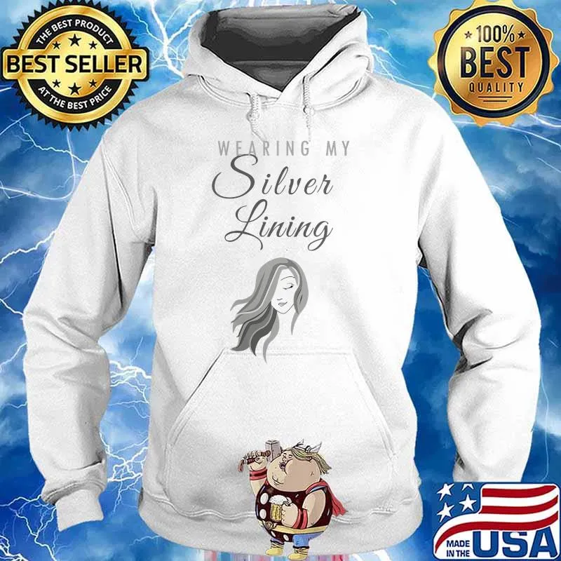 Wearing My Silver Lining for Silver T-Shirt Hoodie